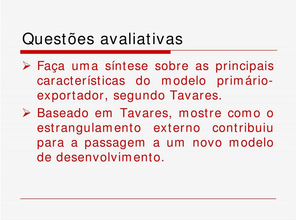 Baseado em Tavares, mostre como o Baseado em Tavares, mostre como o