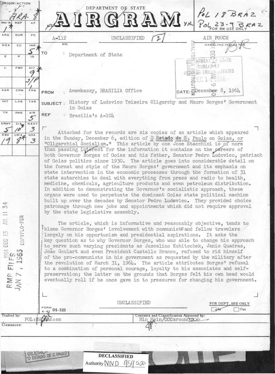 t >- _ C O s NAVY 3 NSA 3 FROM SUBJECT: REF : Amembssy, BRASLA Offce d,:'' rureamf tge^s ERCA KFFARS EClfl 4 DATE- c33ecemb r 8, 196L ' z _ Hstry f Ludvc Texer Olgrchy nd Mur Brges' Gvernment n Gs