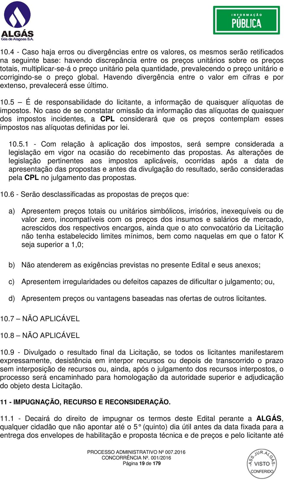 5 É de responsabilidade do licitante, a informação de quaisquer alíquotas de impostos.