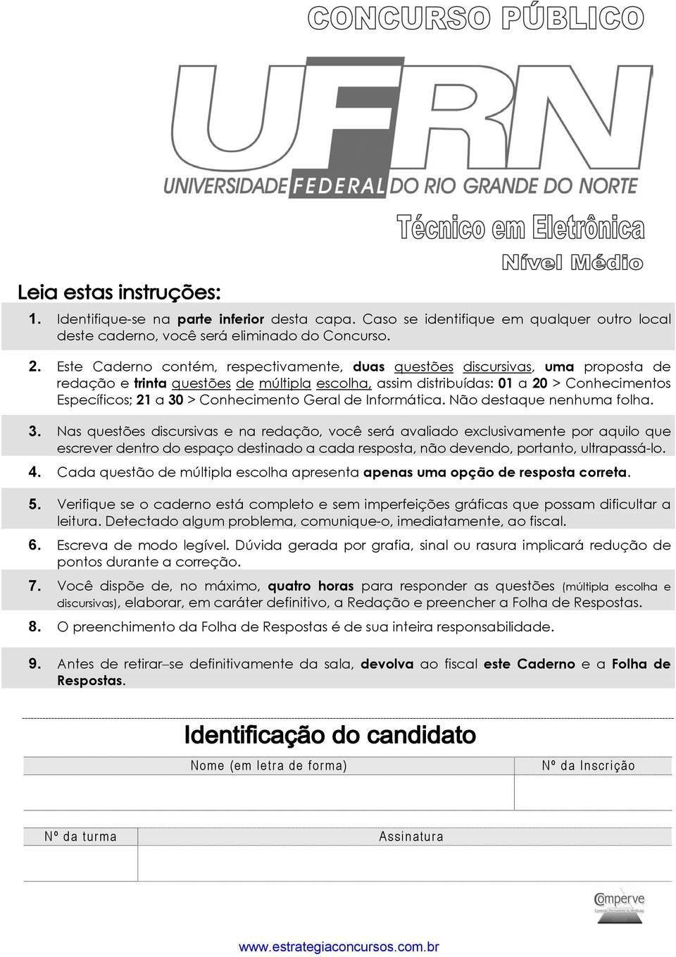 Conhecimento Geral de Informática. Não destaque nenhuma folha. 3.