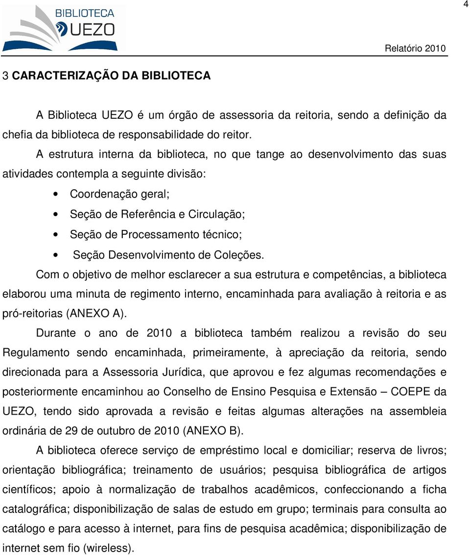 técnico; Seção Desenvolvimento de Coleções.