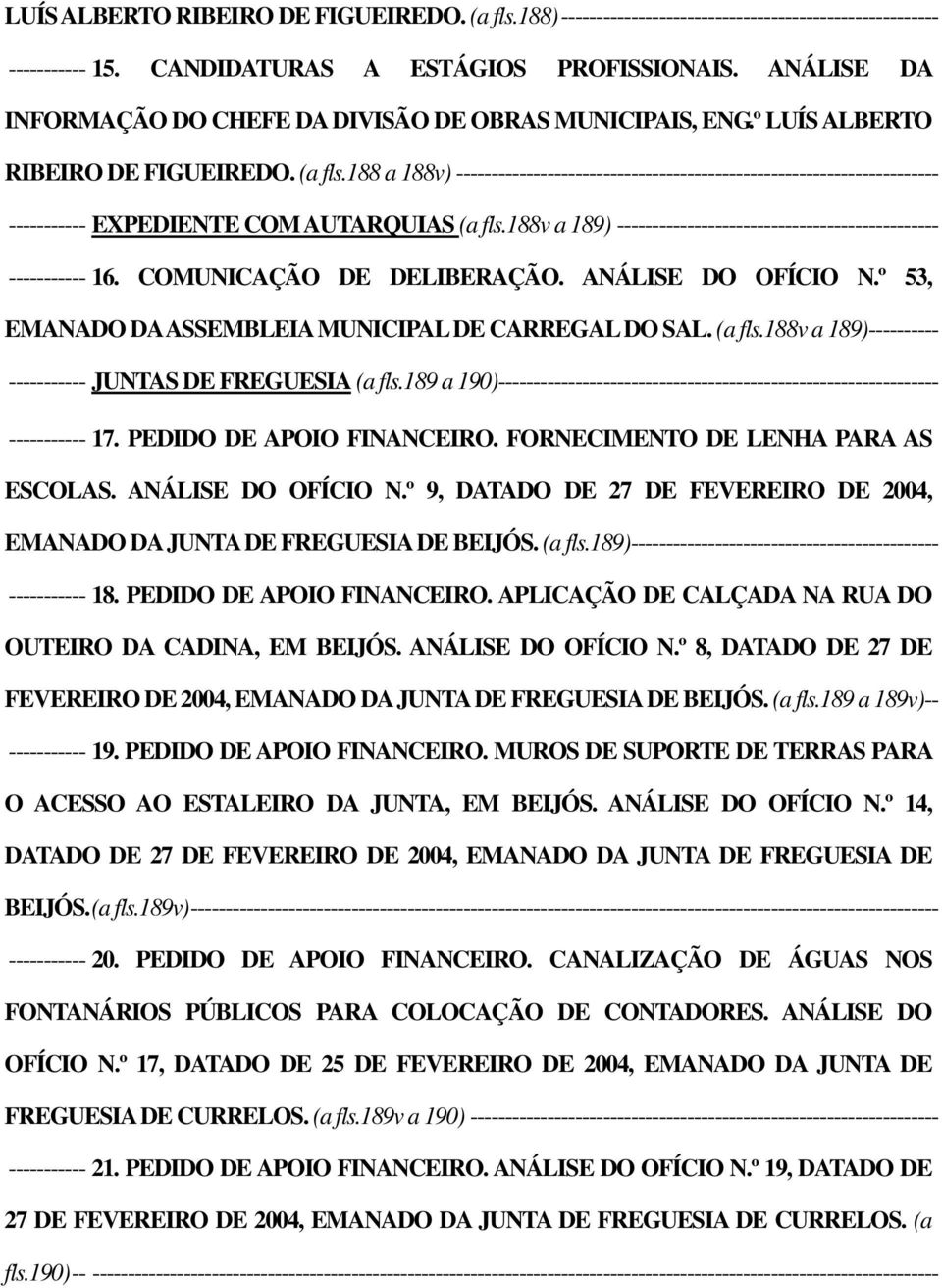 188 a 188v) --------------------------------------------------------------------- ----------- EXPEDIENTE COM AUTARQUIAS (a fls.