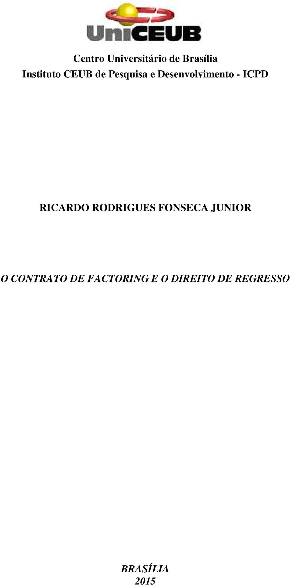 RICARDO RODRIGUES FONSECA JUNIOR O CONTRATO