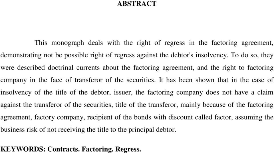 It has been shown that in the case of insolvency of the title of the debtor, issuer, the factoring company does not have a claim against the transferor of the securities, title of the