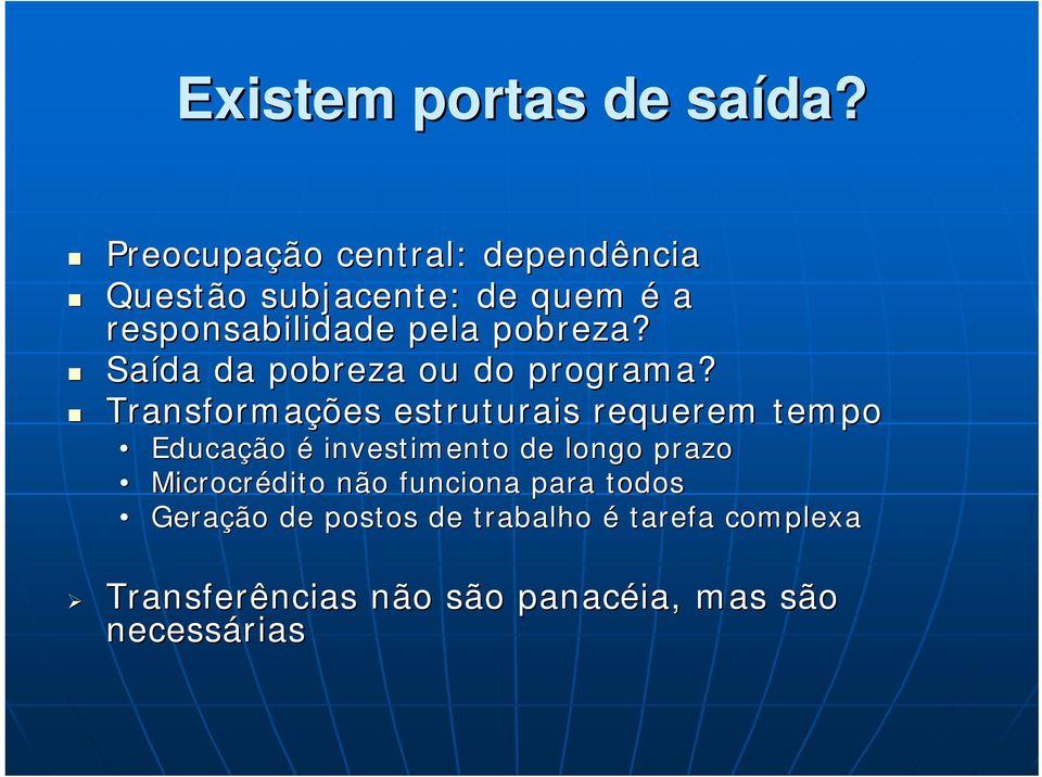 pobreza? Saída da pobreza ou do programa?