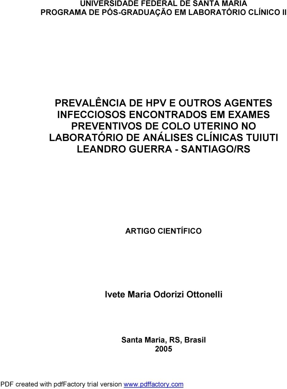 PREVENTIVOS DE COLO UTERINO NO LABORATÓRIO DE ANÁLISES CLÍNICAS TUIUTI LEANDRO