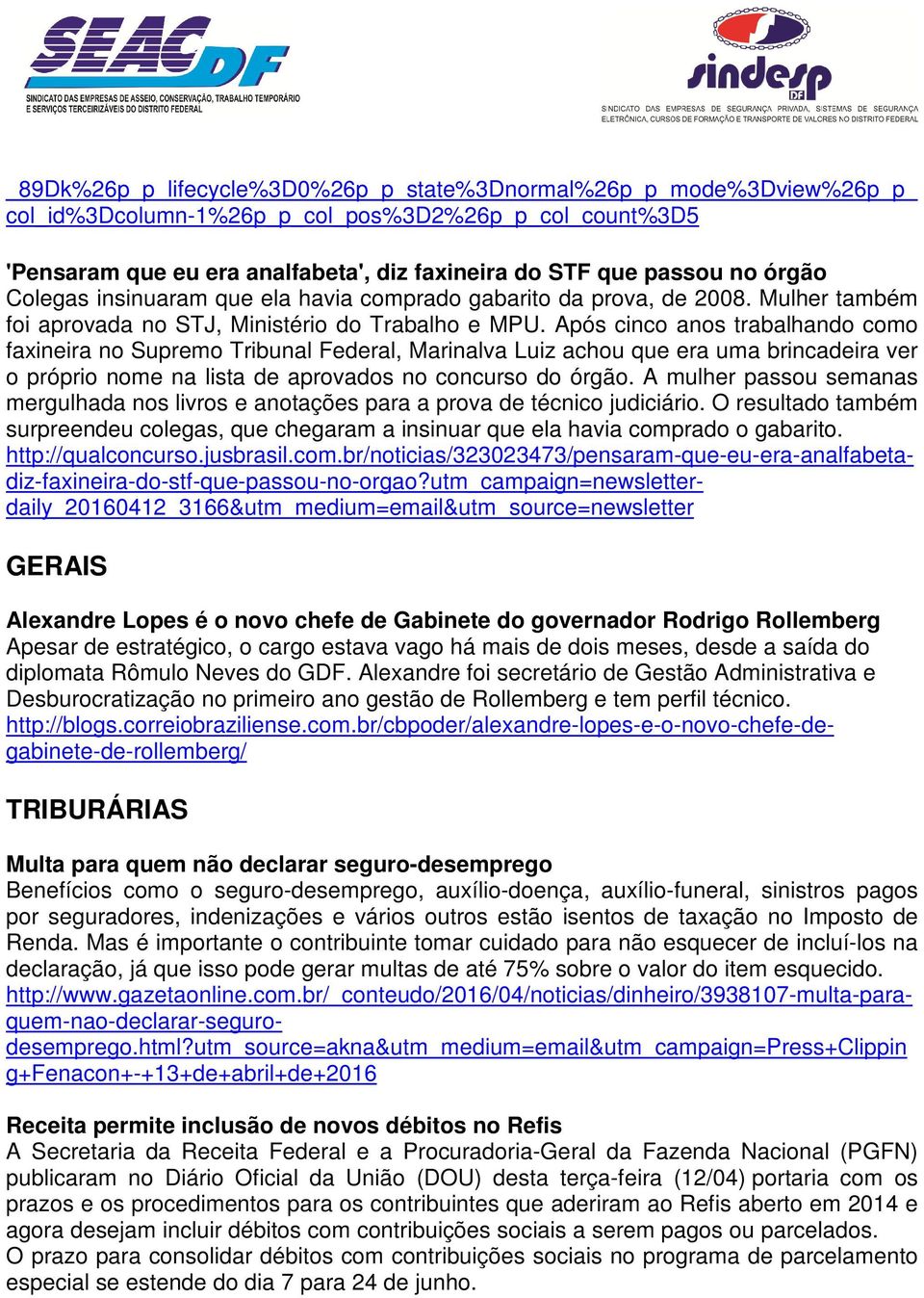 Após cinco anos trabalhando como faxineira no Supremo Tribunal Federal, Marinalva Luiz achou que era uma brincadeira ver o próprio nome na lista de aprovados no concurso do órgão.