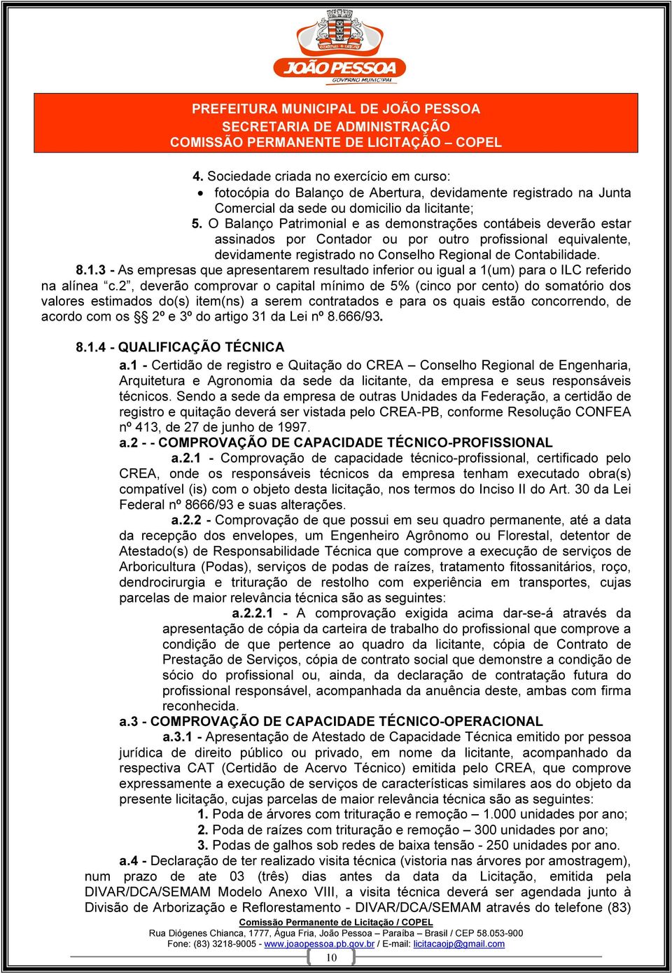 3 - As empresas que apresentarem resultado inferior ou igual a 1(um) para o ILC referido na alínea c.