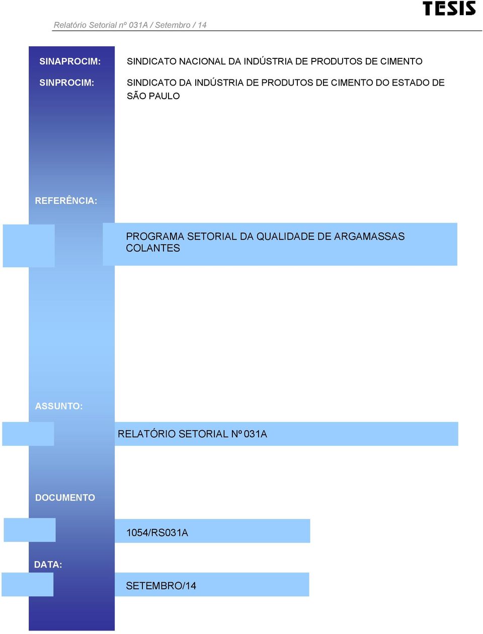 PAULO REFERÊNCIA: PROGRAMA SETORIAL DA QUALIDADE DE ARGAMASSAS COLANTES