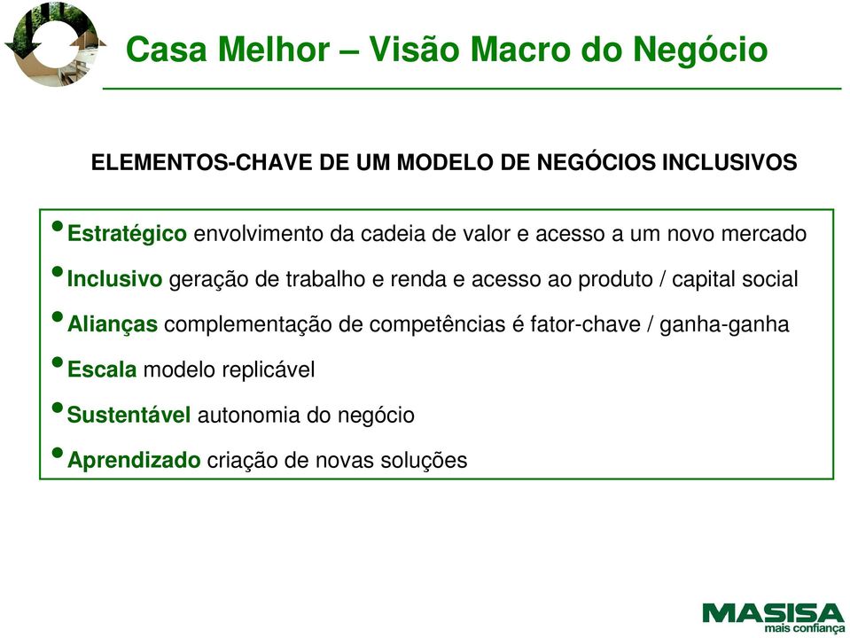 acesso ao produto / capital social Alianças complementação de competências é fator-chave /