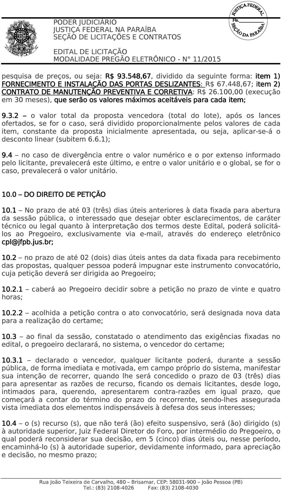 meses), que serão os valores máximos aceitáveis para cada item; 9.3.