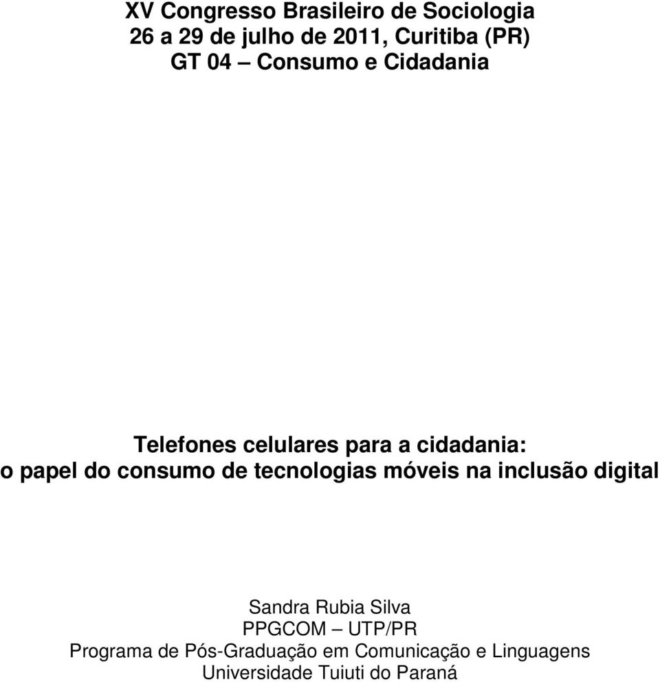 consumo de tecnologias móveis na inclusão digital Sandra Rubia Silva PPGCOM