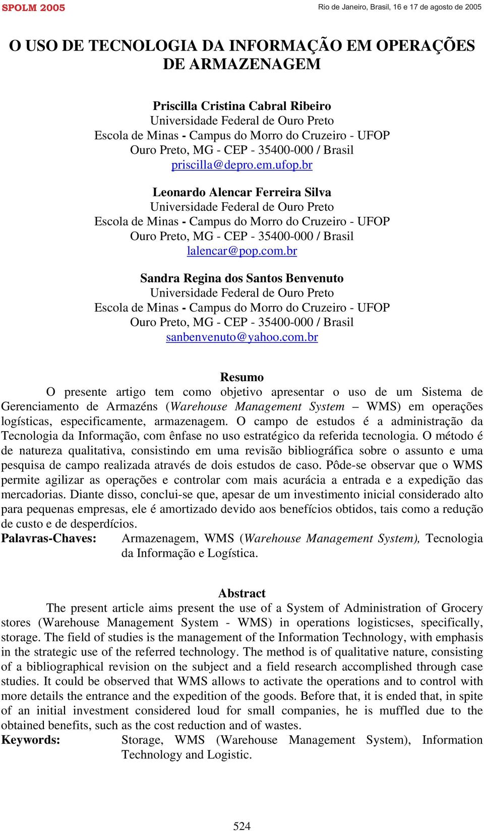 br Leonardo Alencar Ferreira Silva Universidade Federal de Ouro Preto Escola de Minas - Campus do Morro do Cruzeiro - UFOP Ouro Preto, MG - CEP - 35400-000 / Brasil lalencar@pop.com.