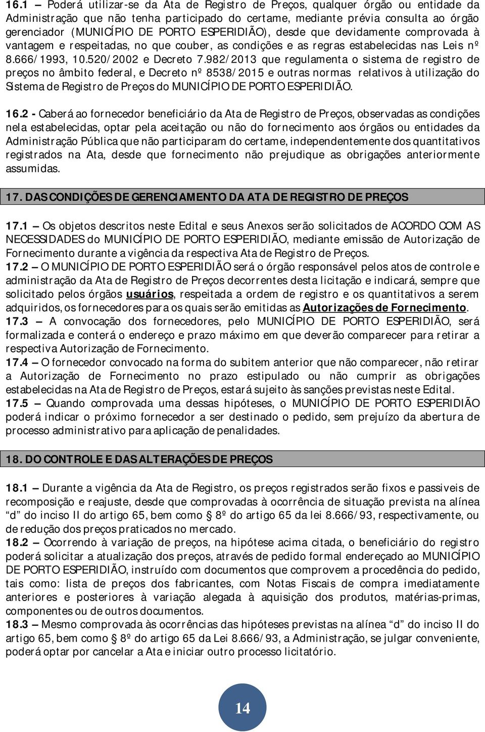 982/2013 que regulamenta o sistema de registro de preços no âmbito federal, e Decreto nº 8538/2015 e outras normas relativos à utilização do Sistema de Registro de Preços do MUNICÍPIO DE PORTO