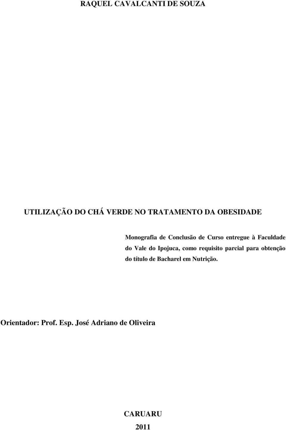 do Ipojuca, como requisito parcial para obtenção do título de Bacharel