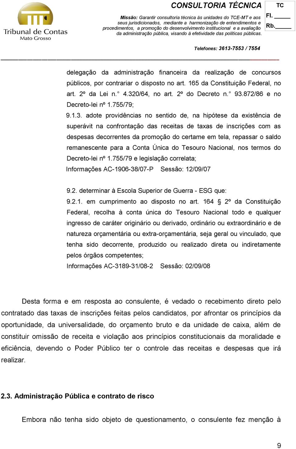 0/64, no art. 2º do Decreto n. 93.