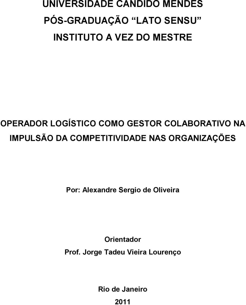 IMPULSÃO DA COMPETITIVIDADE NAS ORGANIZAÇÕES Por: Alexandre Sergio