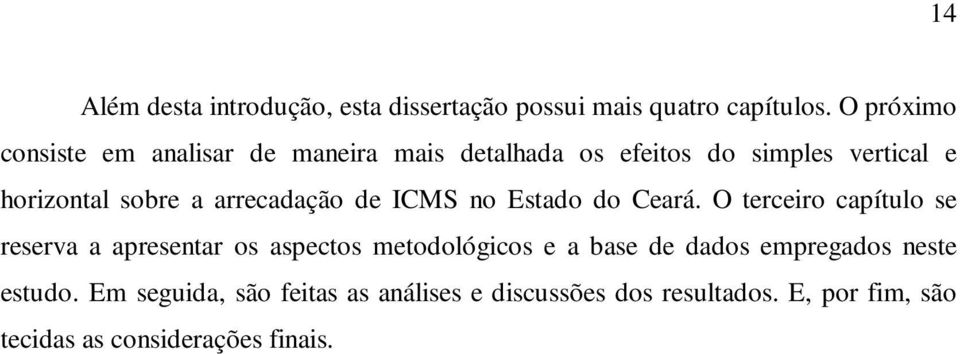 arrecadação de ICMS no Estado do Ceará.