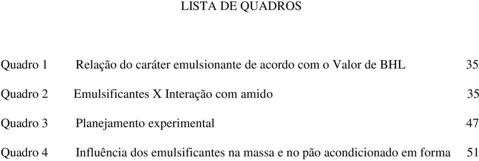 com amido 35 Quadro 3 Planejamento experimental 47 Quadro 4