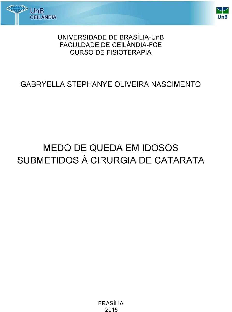 STEPHANYE OLIVEIRA NASCIMENTO MEDO DE QUEDA EM