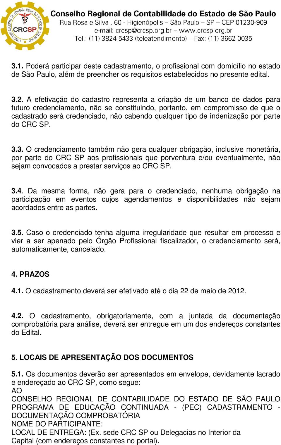 tipo de indenização por parte do CRC SP. 3.