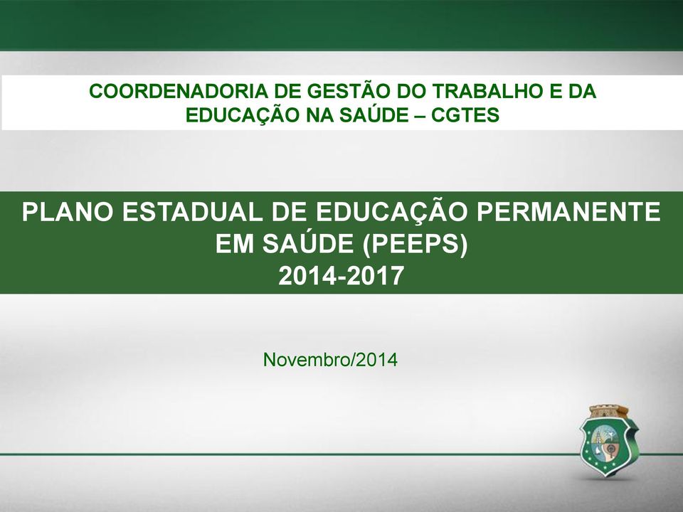 ESTADUAL DE EDUCAÇÃO PERMANENTE EM