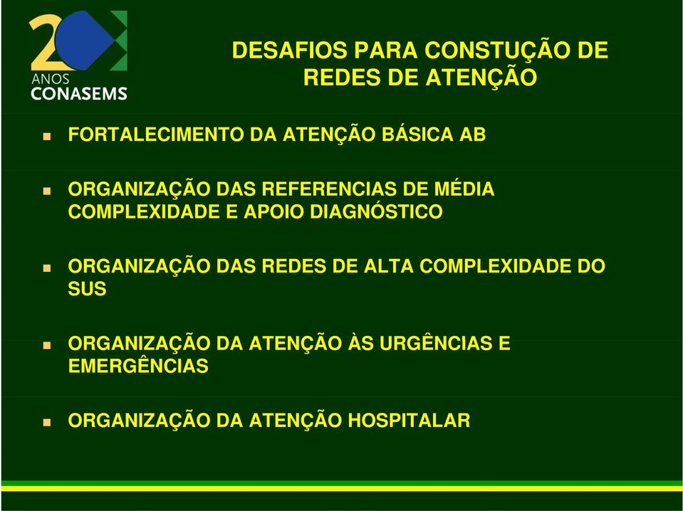 DIAGNÓSTICO ORGANIZAÇÃO DAS REDES DE ALTA COMPLEXIDADE DO SUS