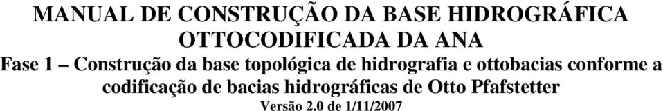 topológica de hidrografia e ottobacias conforme a