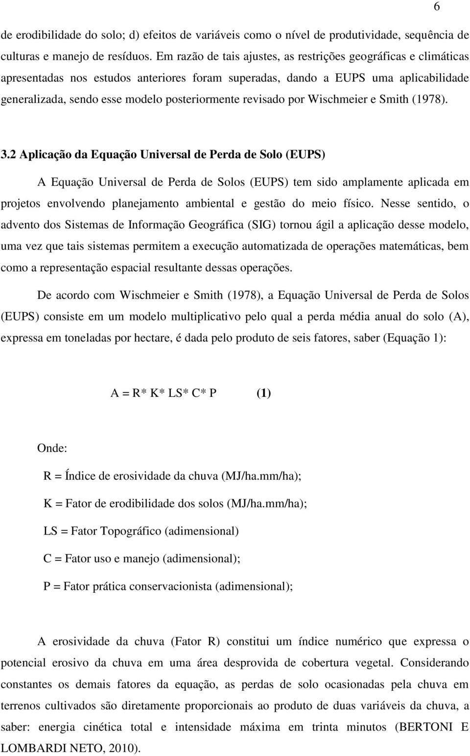 revisado por Wischmeier e Smith (1978). 3.