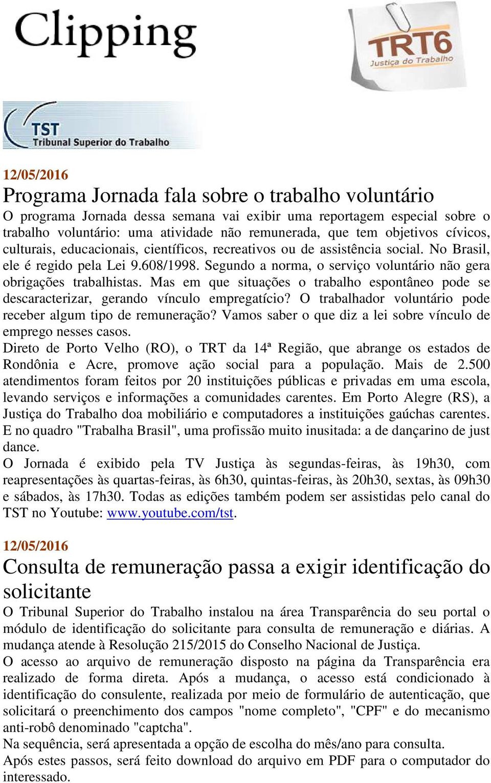 Segundo a norma, o serviço voluntário não gera obrigações trabalhistas. Mas em que situações o trabalho espontâneo pode se descaracterizar, gerando vínculo empregatício?