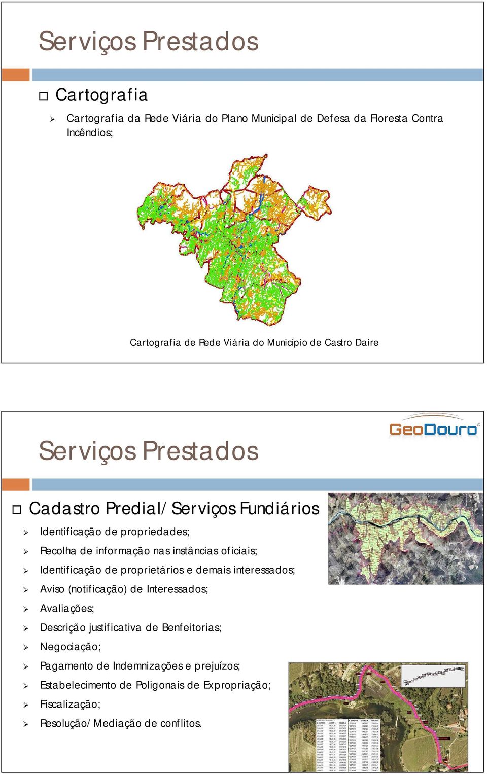 instâncias oficiais; Identificação de proprietários e demais interessados; Aviso (notificação) de Interessados; Avaliações; Descrição justificativa