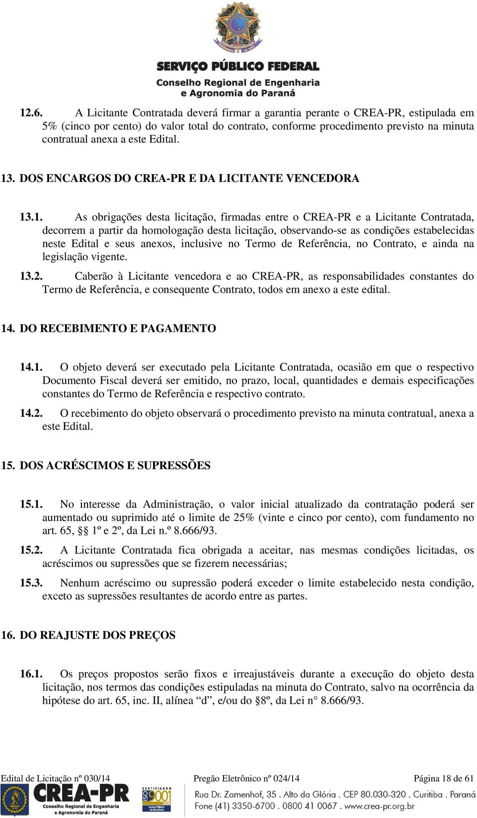 . DOS ENCARGOS DO CREA-PR E DA LICITANTE VENCEDORA 13