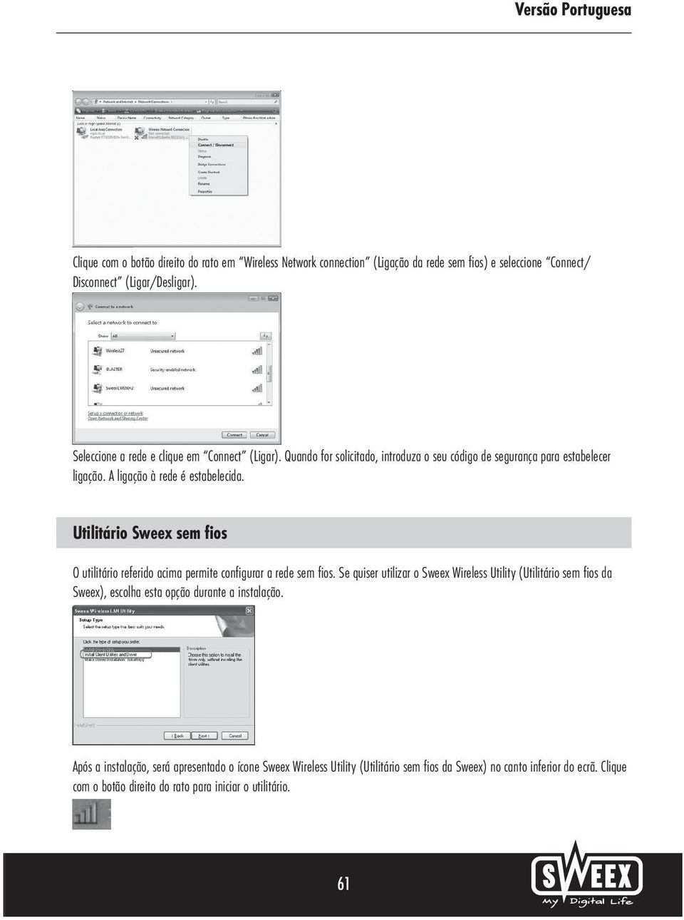 Utilitário Sweex sem fios O utilitário referido acima permite configurar a rede sem fios.