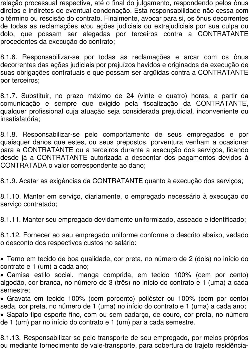 procedentes da execução do contrato; 8.1.6.