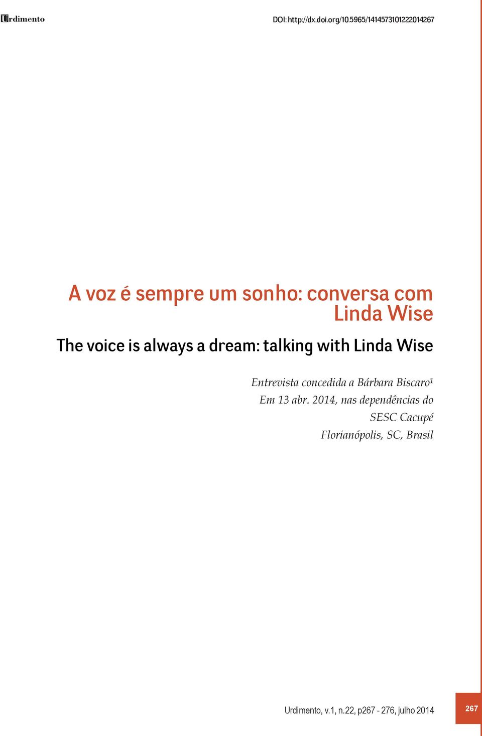 um sonho: conversa com Linda Wise The voice is always a dream: talking with Linda Wise