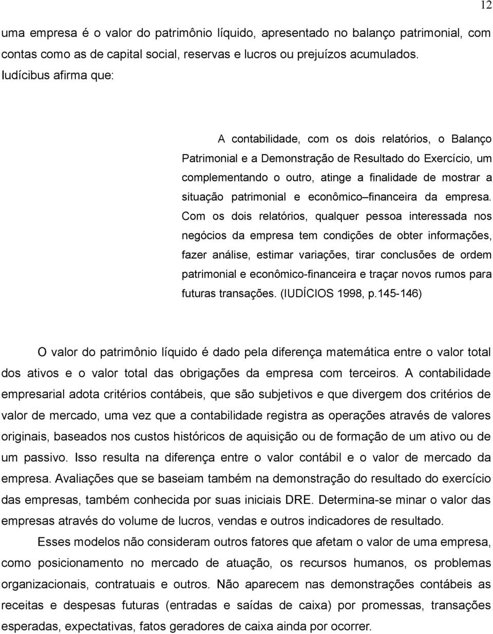 patrimonial e econômico financeira da empresa.