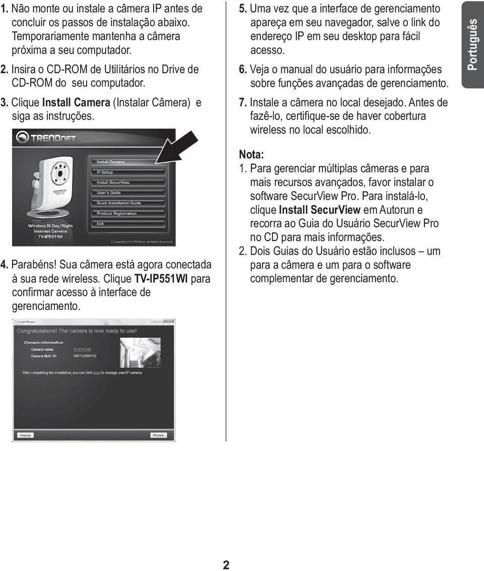 Uma vez que a interface de gerenciamento apareça em seu navegador, salve o link do endereço IP em seu desktop para fácil acesso. 6.