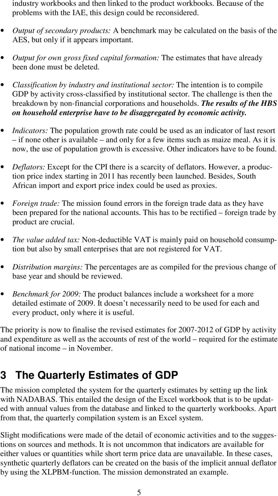 Output for own gross fixed capital formation: The estimates that have already been done must be deleted.