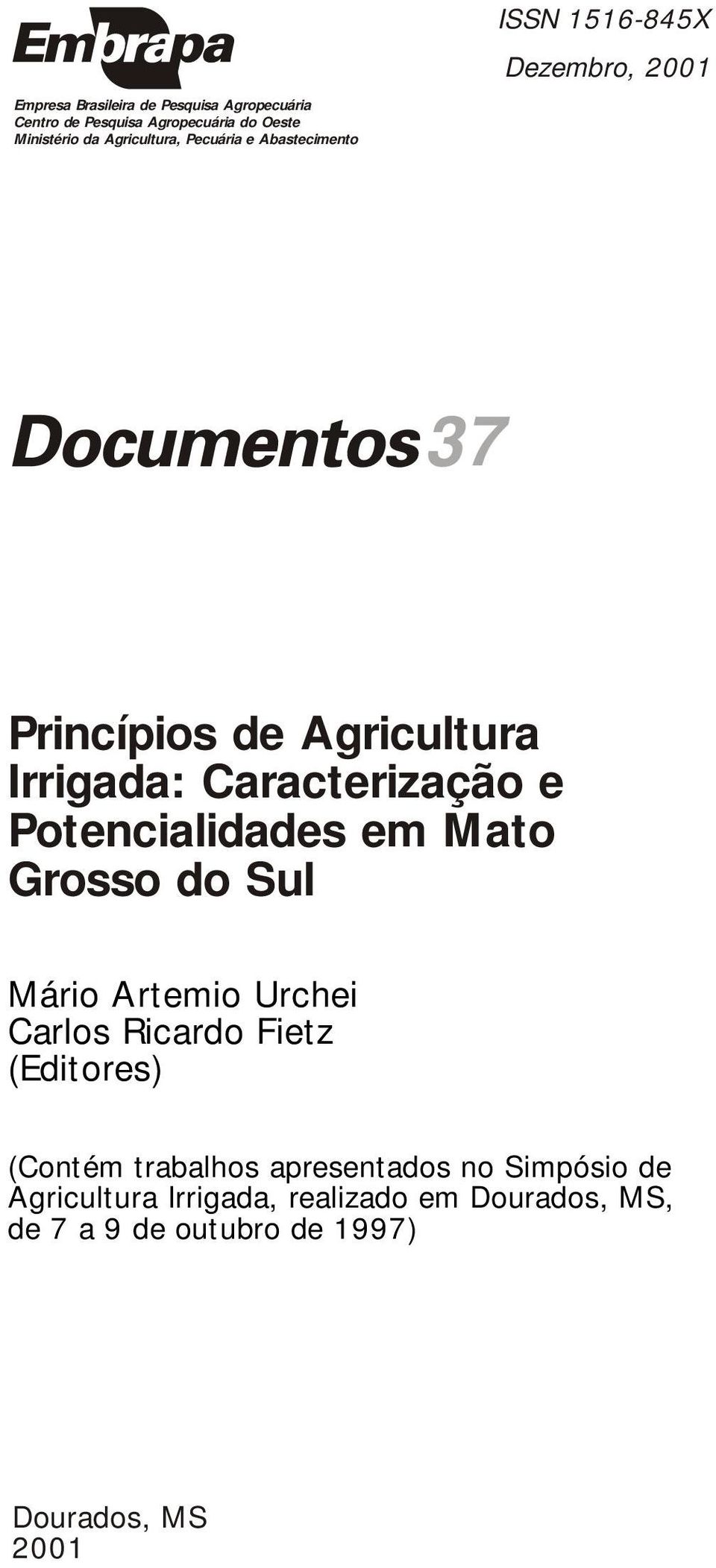 Potencialidades em Mato Grosso do Sul Mário Artemio Urchei Carlos Ricardo Fietz (Editores) (Contém trabalhos