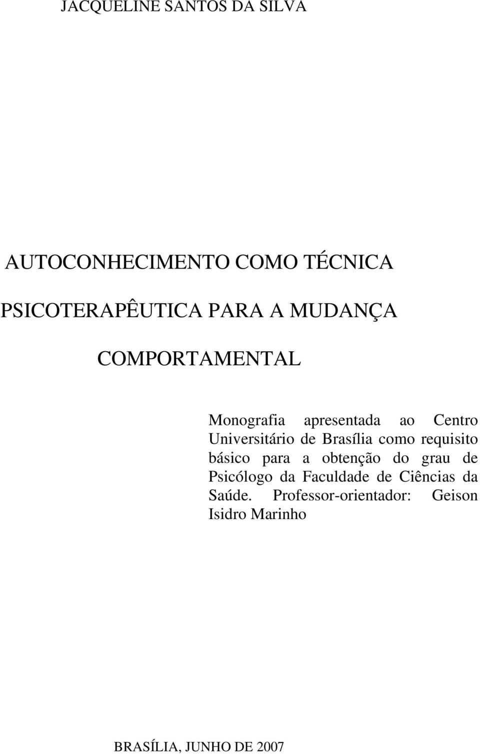 Brasília como requisito básico para a obtenção do grau de Psicólogo da Faculdade