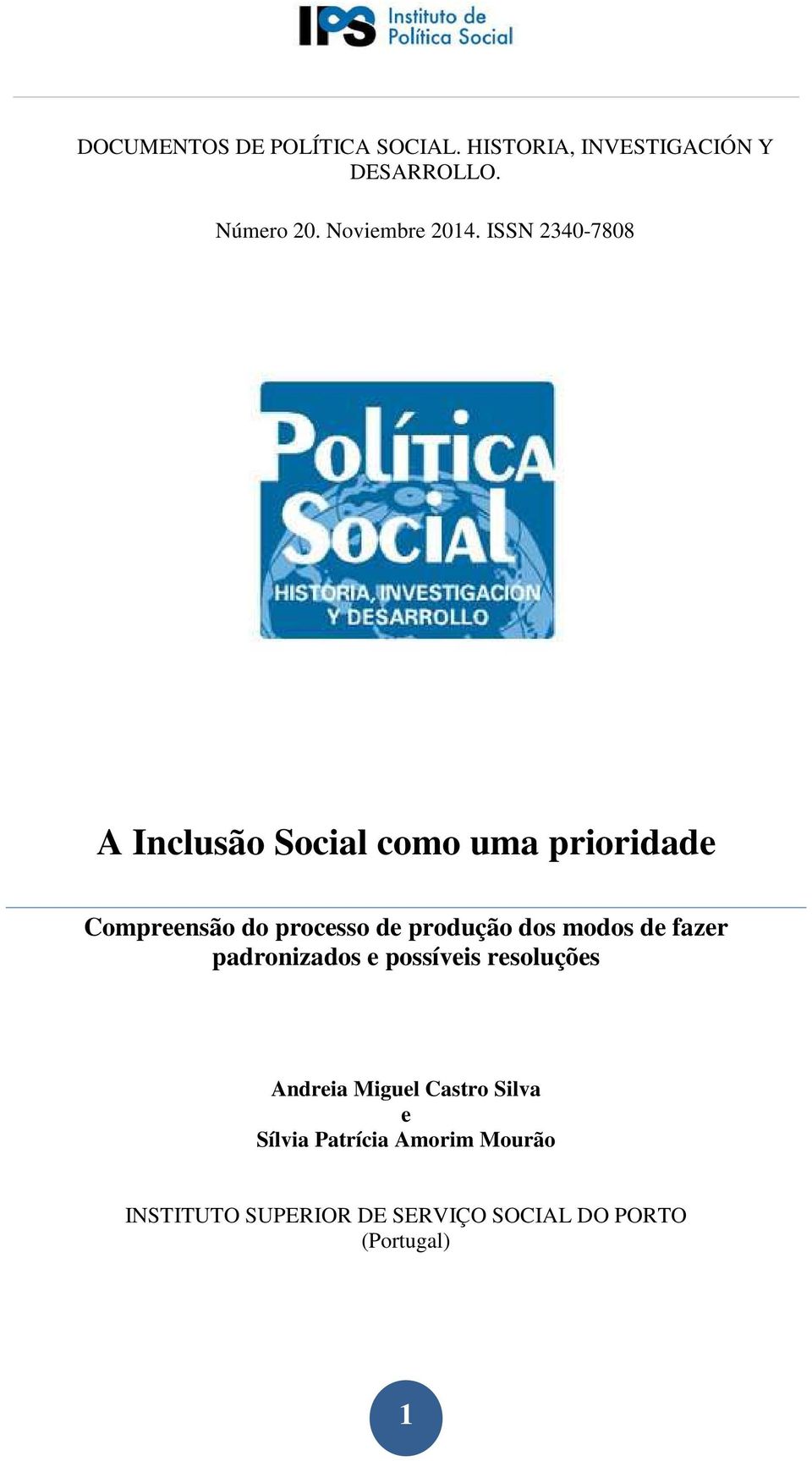 ISSN 2340-7808 A Inclusão Social como uma prioridade Compreensão do processo de produção