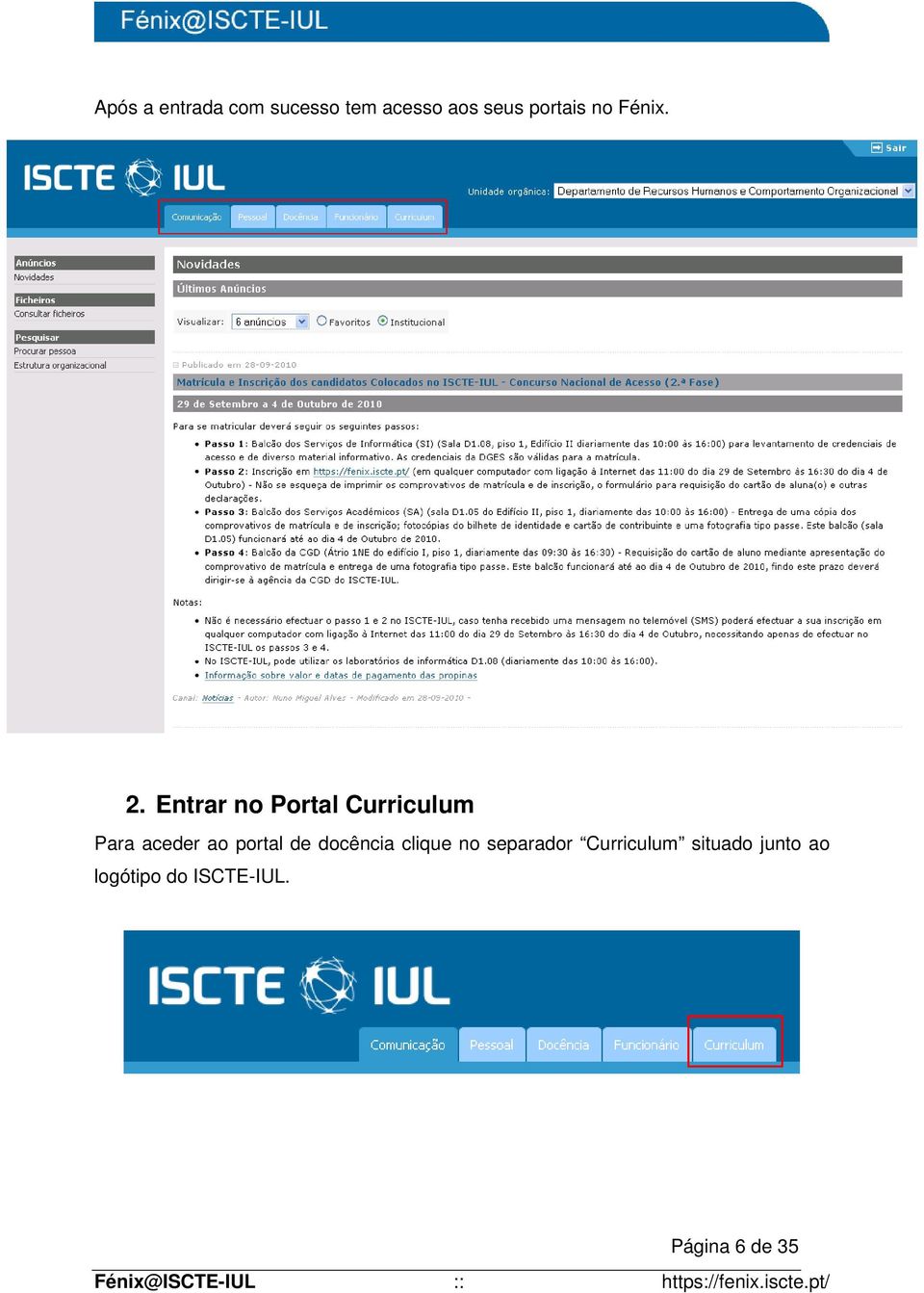 Entrar no Portal Curriculum Para aceder ao portal de