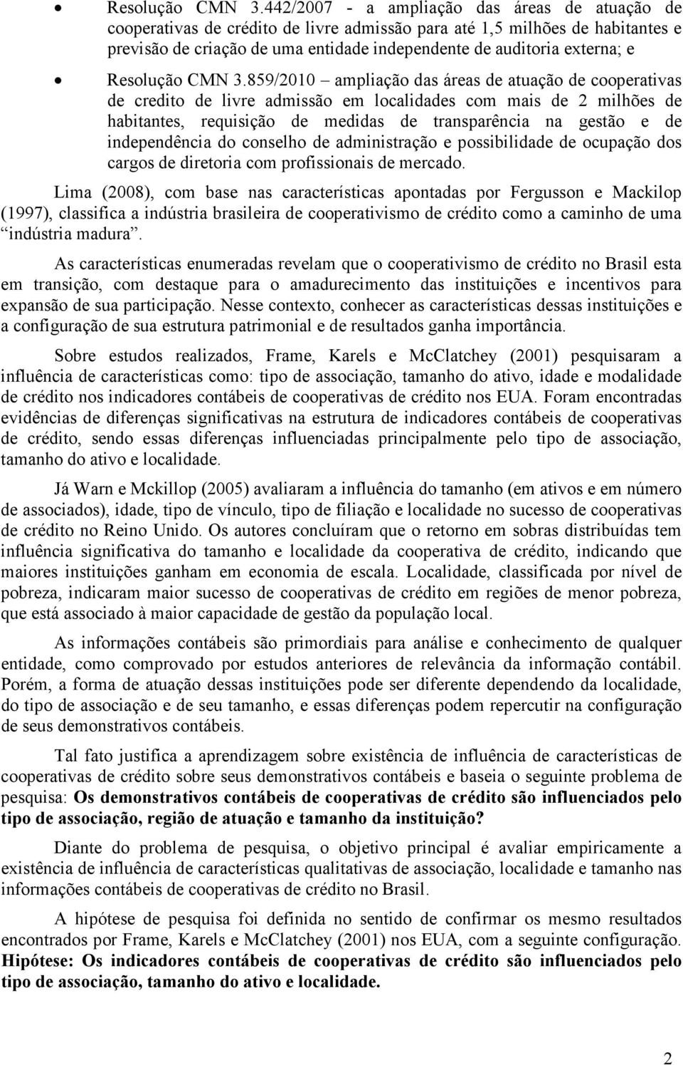 859/2010 ampliação das áreas de atuação de cooperativas de credito de livre admissão em localidades com mais de 2 milhões de habitantes, requisição de medidas de transparência na gestão e de