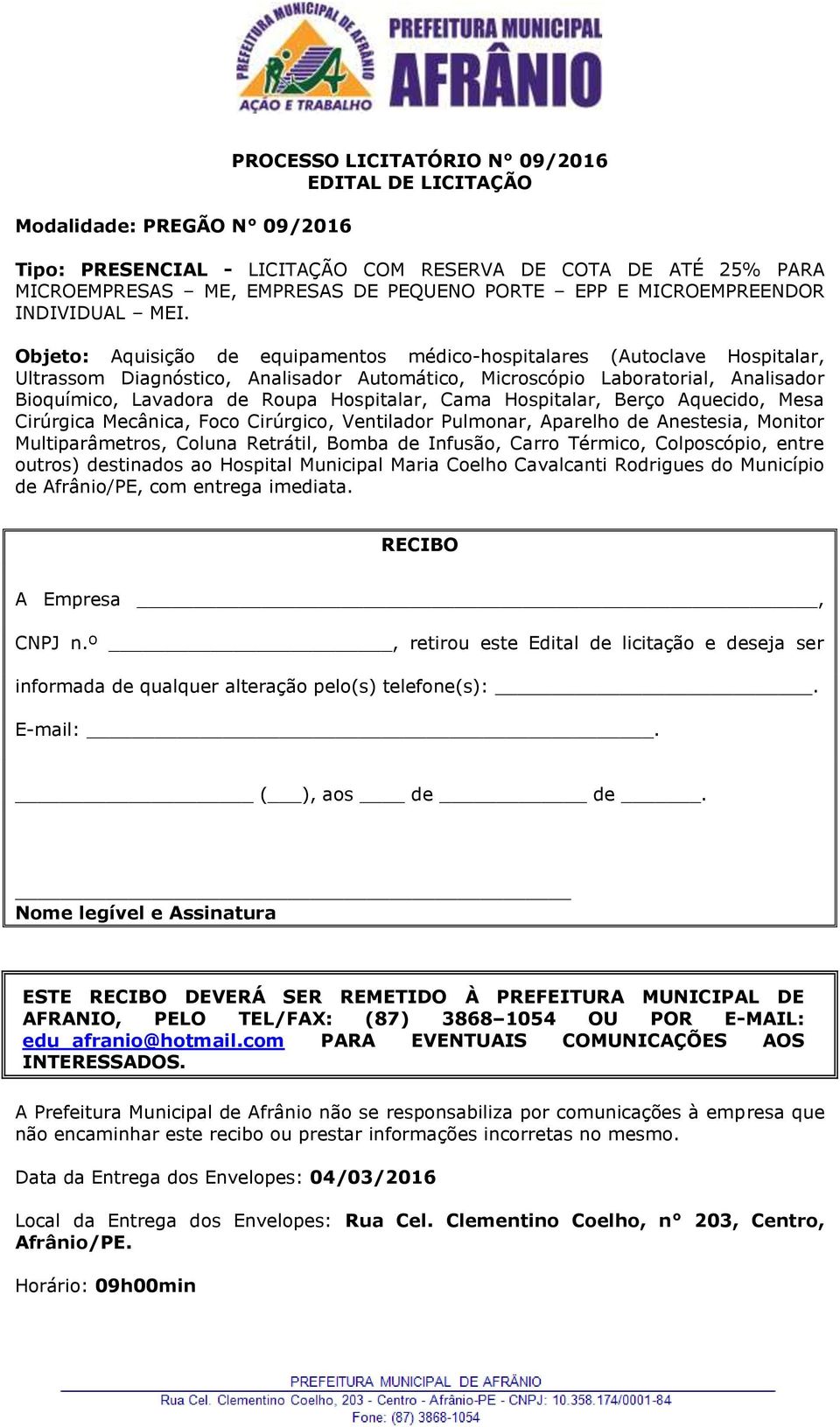 Objeto: Aquisição de equipamentos médico-hospitalares (Autoclave Hospitalar, Ultrassom Diagnóstico, Analisador Automático, Microscópio Laboratorial, Analisador Bioquímico, Lavadora de Roupa