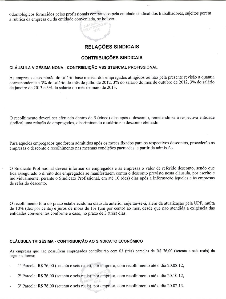 revisão a quantia correspondente a 30Á do salario do mês de julho de 2012,3Yo do salírio do mês de outubro de 2012,30Á do salário de j aneiro de 2013 e 30Á do salário do mês de maio de 20 I 3.