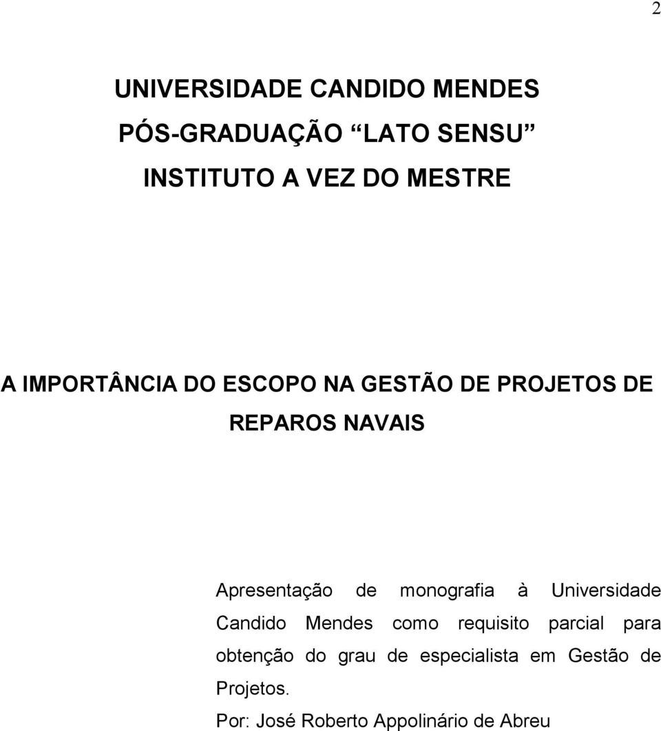 monografia à Universidade Candido Mendes como requisito parcial para obtenção do