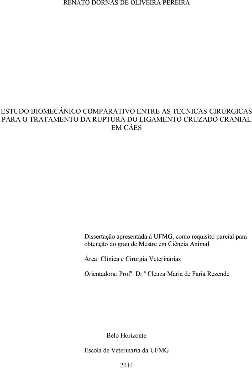 requisito parcial para obtenção do grau de Mestre em Ciência Animal.