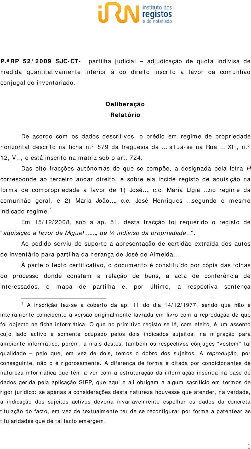 º 12, V, e está inscrito na matriz sob o art. 724.