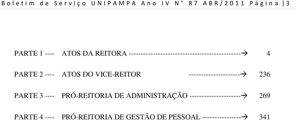 ---- ATOS DO VICE-REITOR --------------------- 236 PARTE 3 ---- PRÓ-REITORIA DE