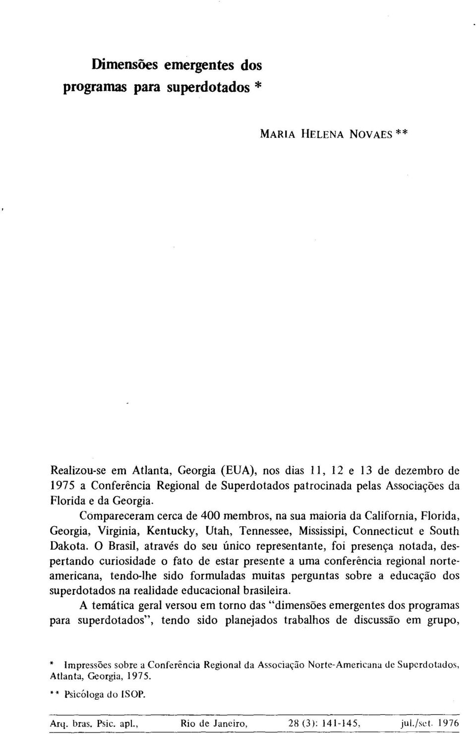 Compareceram cerca de 400 membros, na sua maioria da California, Florida, Georgia, Virginia, Kentucky, Utah, Tennessee, Mississipi, Connecticut e South Dakota.